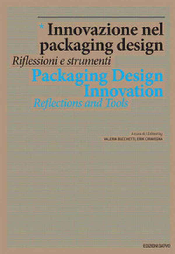 Innovazione nel packing design. Riflessioni e strumenti - Librerie.coop Innovazione nel packing design. Riflessioni e strumenti - Librerie.coop