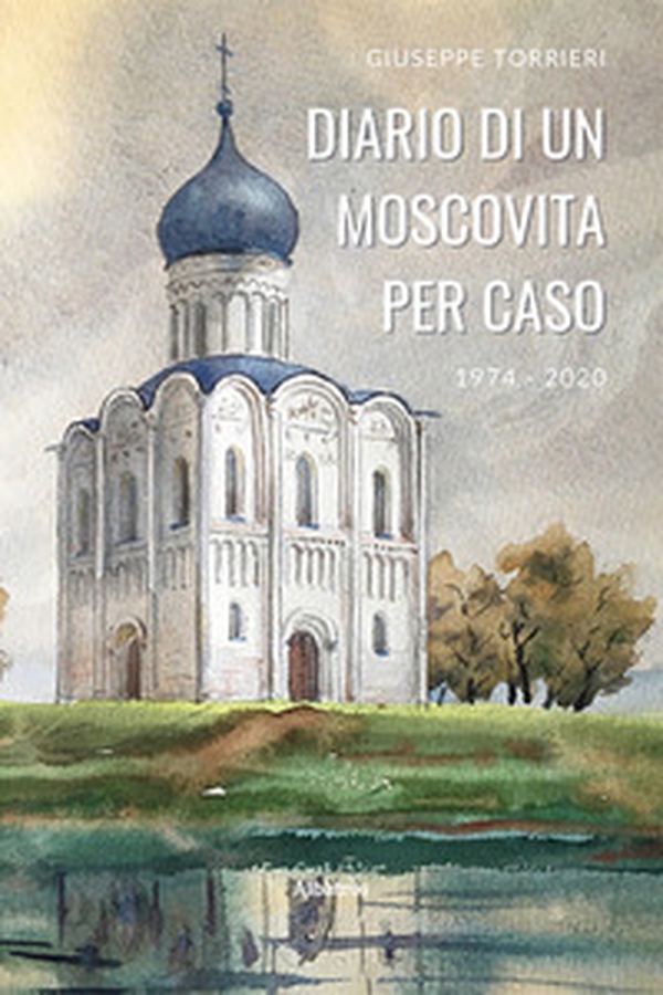 Diario di un moscovita per caso 1974-2020 - Librerie.coop Diario di un moscovita per caso 1974-2020 - Librerie.coop