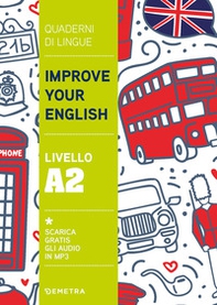 Improve your English. Livello A2 - Librerie.coop Improve your English. Livello A2 - Librerie.coop
