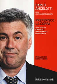 Preferisco la coppa. Vita, partite e miracoli di un normale fuoriclasse - Librerie.coop Preferisco la coppa. Vita, partite e miracoli di un normale fuoriclasse - Librerie.coop