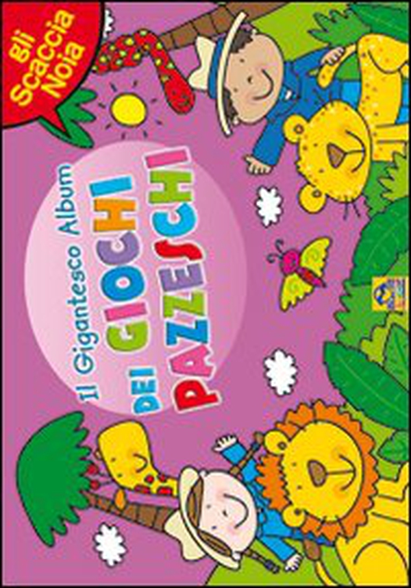 Il gigantesco album dei giochi pazzeschi. Rosa. Gli scaccianoia - Librerie.coop Il gigantesco album dei giochi pazzeschi. Rosa. Gli scaccianoia - Librerie.coop