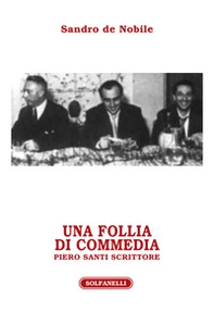 Una follia di commedia. Piero Santi scrittore - Librerie.coop