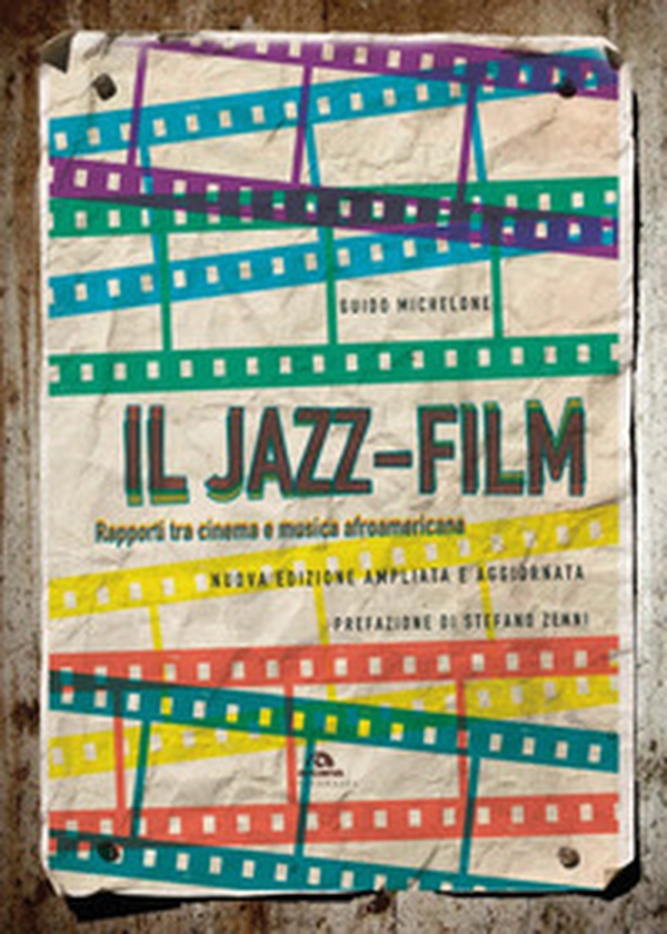 Il jazz-film. Rapporti tra cinema e musica afroamericana - Librerie.coop Il jazz-film. Rapporti tra cinema e musica afroamericana - Librerie.coop