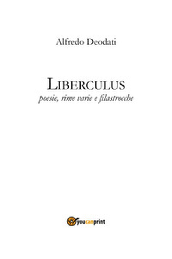 Liberculus. Poesie, rime varie e filastrocche - Librerie.coop Liberculus. Poesie, rime varie e filastrocche - Librerie.coop