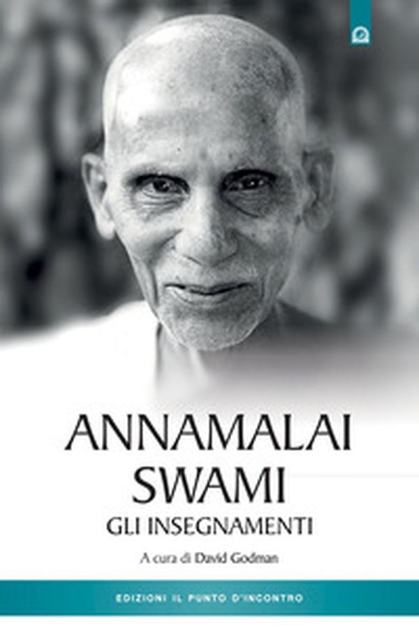 Annamalai Swami. Gli insegnamenti - Librerie.coop Annamalai Swami. Gli insegnamenti - Librerie.coop