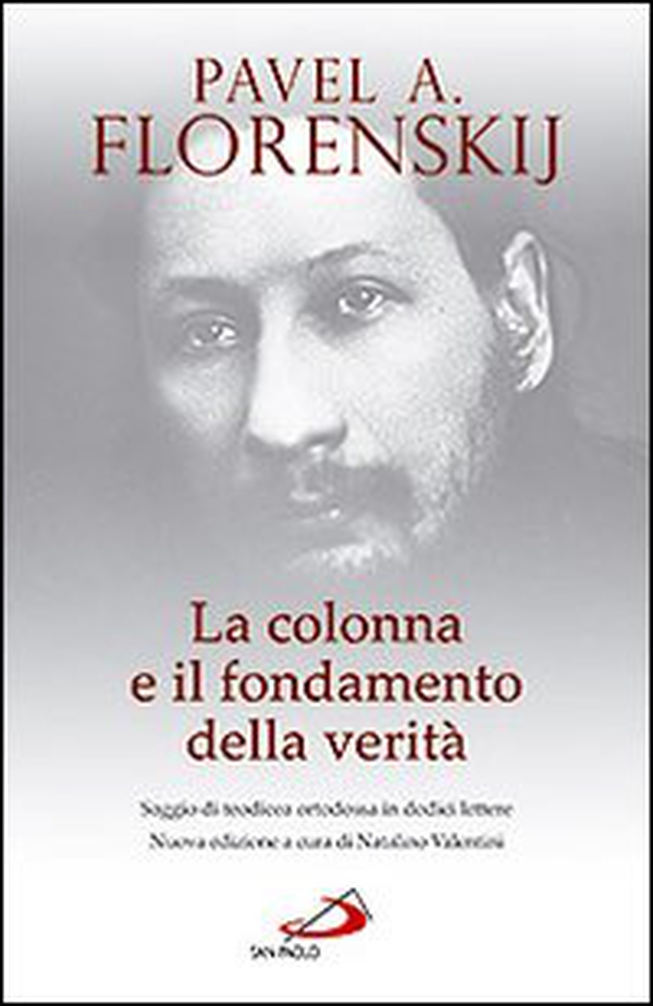La colonna e il fondamento della verità. Saggio di teodicea ortodossa in dodici lettere - Librerie.coop La colonna e il fondamento della verità. Saggio di teodicea ortodossa in dodici lettere - Librerie.coop