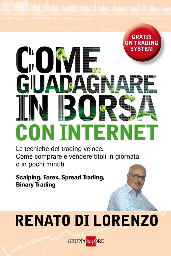 Come guadagnare in borsa con internet - Librerie.coop Come guadagnare in borsa con internet - Librerie.coop