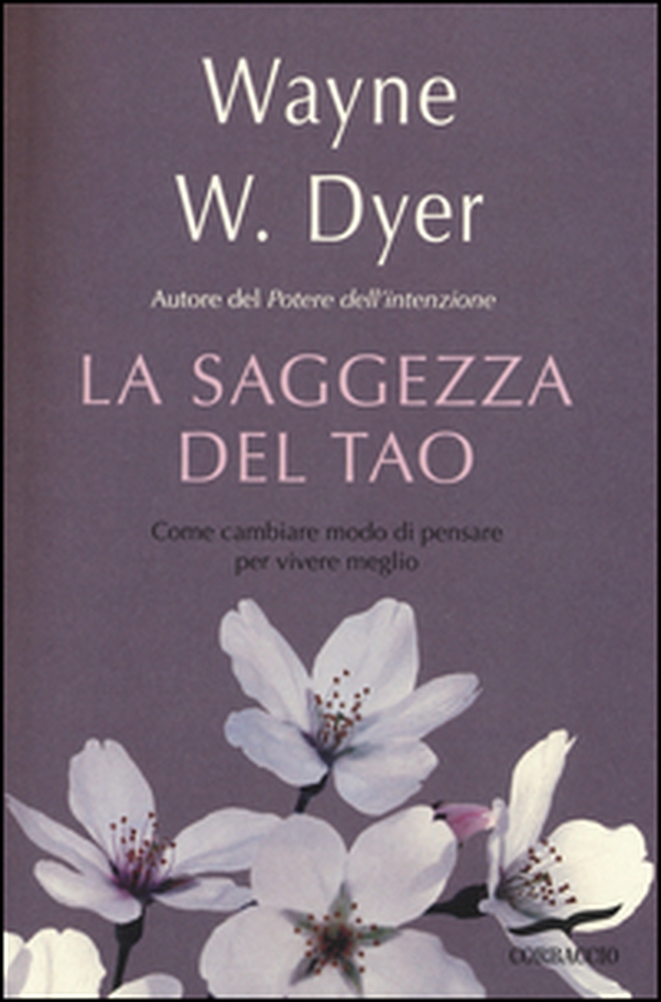 La saggezza del tao. Come cambiare modo di pensare per vivere meglio - Librerie.coop La saggezza del tao. Come cambiare modo di pensare per vivere meglio - Librerie.coop
