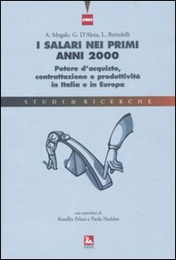 I salari nei primi anni 2000. Potere d'acquisto, contrattazione e produttività in Italia e in Europa - Librerie.coop I salari nei primi anni 2000. Potere d'acquisto, contrattazione e produttività in Italia e in Europa - Librerie.coop
