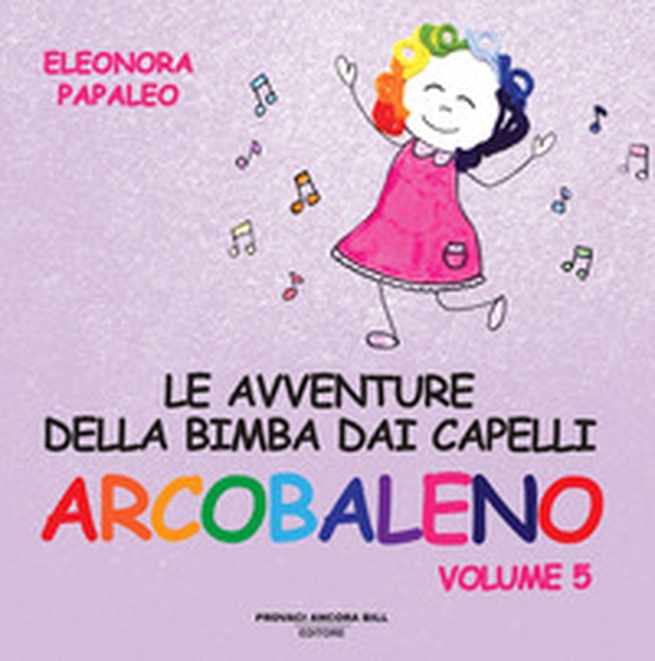 Le avventure della bimba dai capelli arcobaleno - Vol. 5 - Librerie.coop