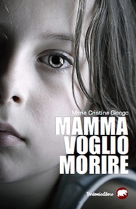 Mamma voglio morire - Librerie.coop