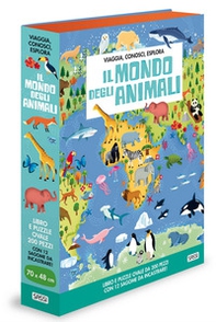 Il mondo degli animali. Viaggia, conosci, esplora - Librerie.coop