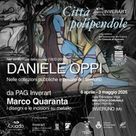 Città polipendole. Opere di Daniele Oppi e Marco Quaranta - Librerie.coop