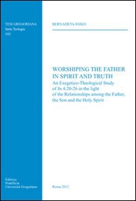 Worshiping the father in spirit and truth - Librerie.coop