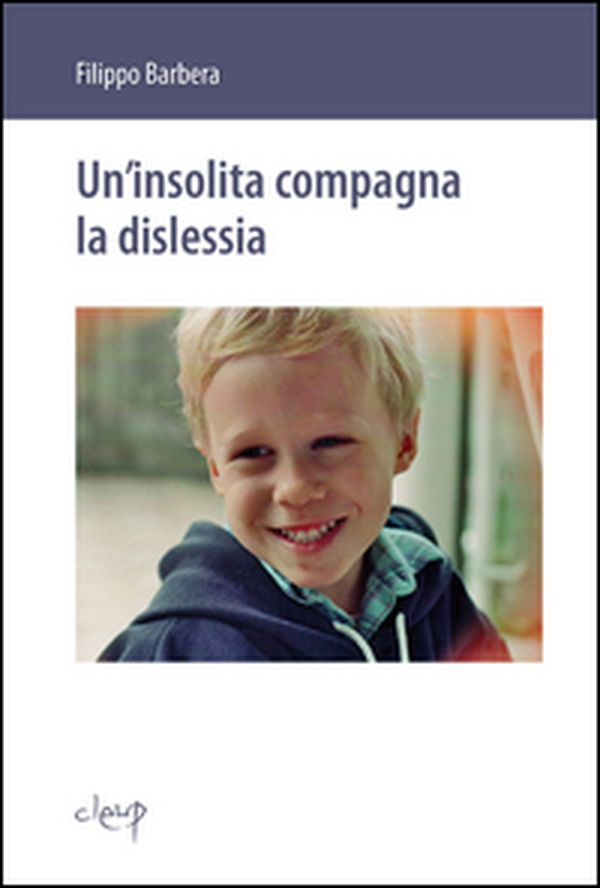 Un'insolita compagna la dislessia - Librerie.coop Un'insolita compagna la dislessia - Librerie.coop