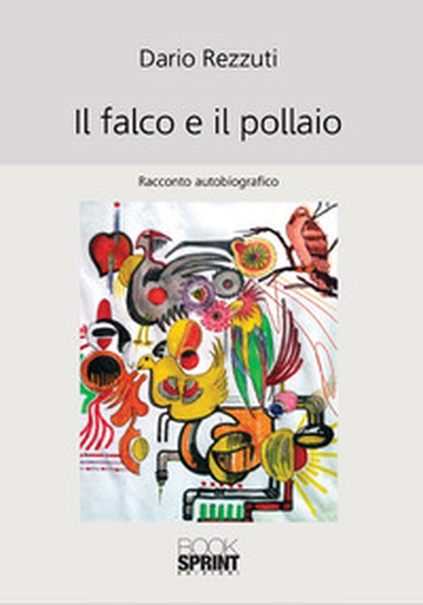 Il falco e il pollaio - Librerie.coop Il falco e il pollaio - Librerie.coop