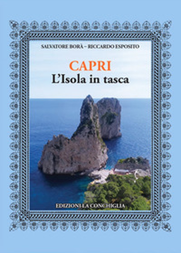 Capri. L'isola in tasca - Librerie.coop Capri. L'isola in tasca - Librerie.coop
