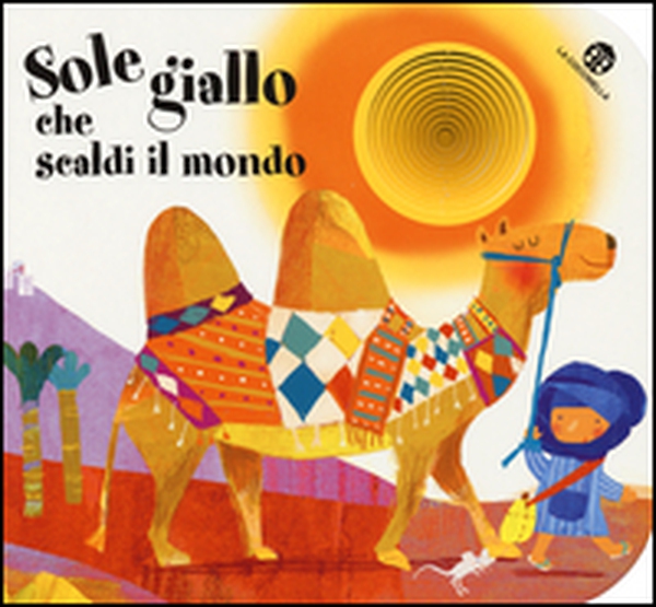 Sole giallo che scaldi il mondo. I buchini - Librerie.coop Sole giallo che scaldi il mondo. I buchini - Librerie.coop