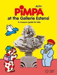 Pimpa at the Gallerie Estensi. A museum guide for kids - Librerie.coop