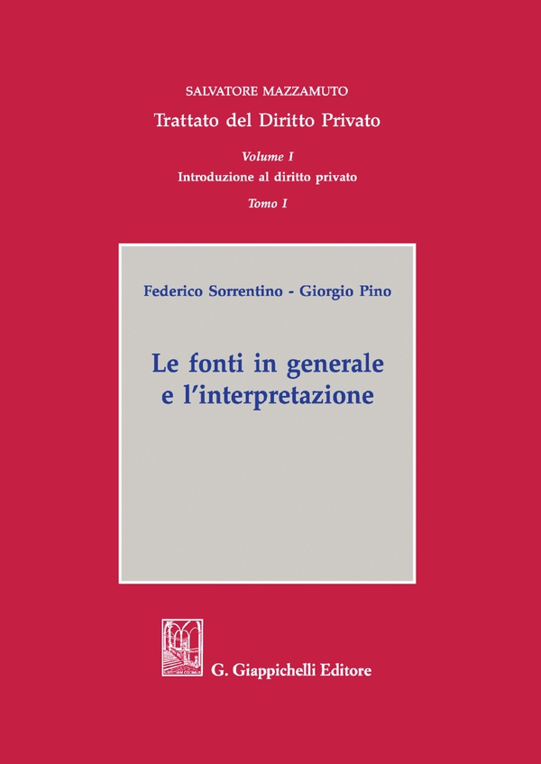 Tomo I. Le fonti in generale e l'interpretazione - e-Book - Librerie.coop Tomo I. Le fonti in generale e l'interpretazione - e-Book - Librerie.coop