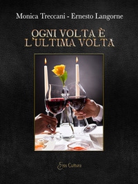 Ogni volta è l'ultima volta. Cronache erotiche di una coppia in pandemia - Librerie.coop