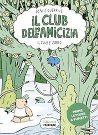 Il club e l'orso. Club dell'amicizia - Vol. 3 - Librerie.coop