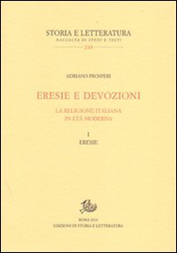 Eresie e devozioni. La religione italiana in età moderna - Vol. 1 - Librerie.coop
