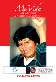 Mi vida. Da Orinoca al Palacio Quemado - Librerie.coop
