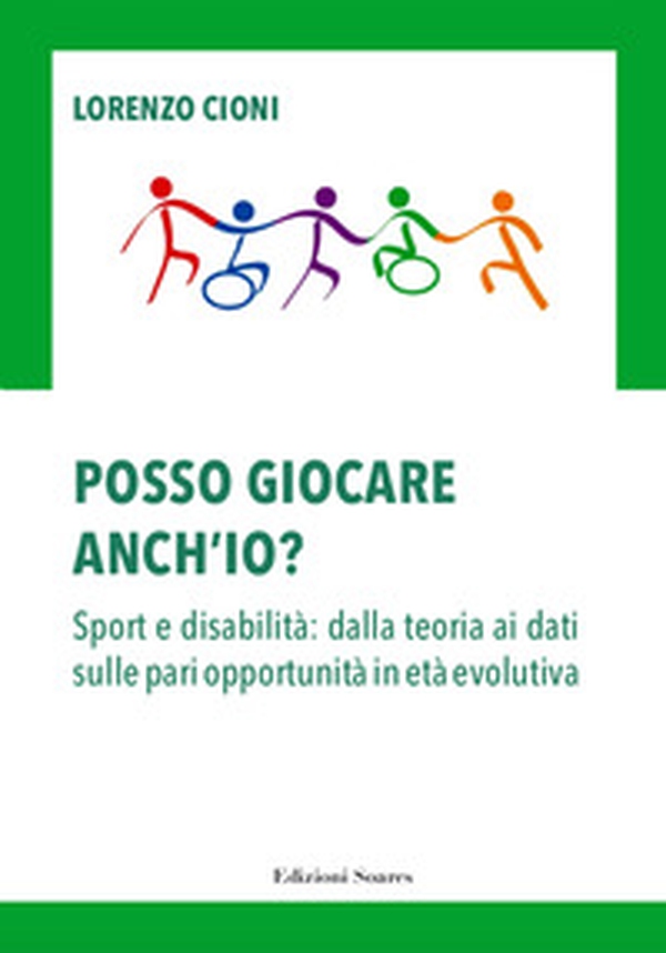 Posso giocare anche io? Sport e disabilità: dalla teoria ai dati sulle pari opportunità in età evolutiva - Librerie.coop Posso giocare anche io? Sport e disabilità: dalla teoria ai dati sulle pari opportunità in età evolutiva - Librerie.coop