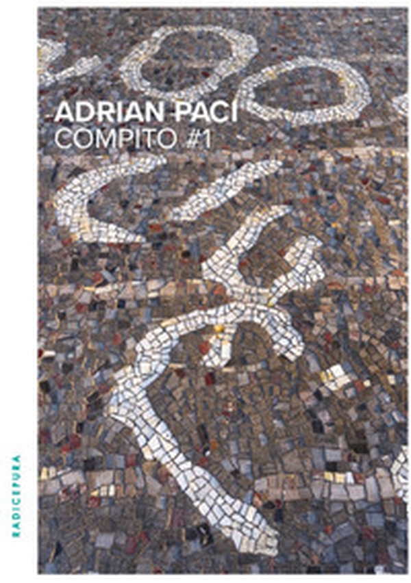 Adrian Paci. Compito #1. Ediz. italiana e inglese - Librerie.coop Adrian Paci. Compito #1. Ediz. italiana e inglese - Librerie.coop