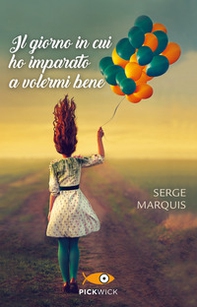Il giorno in cui ho imparato a volermi bene - Librerie.coop