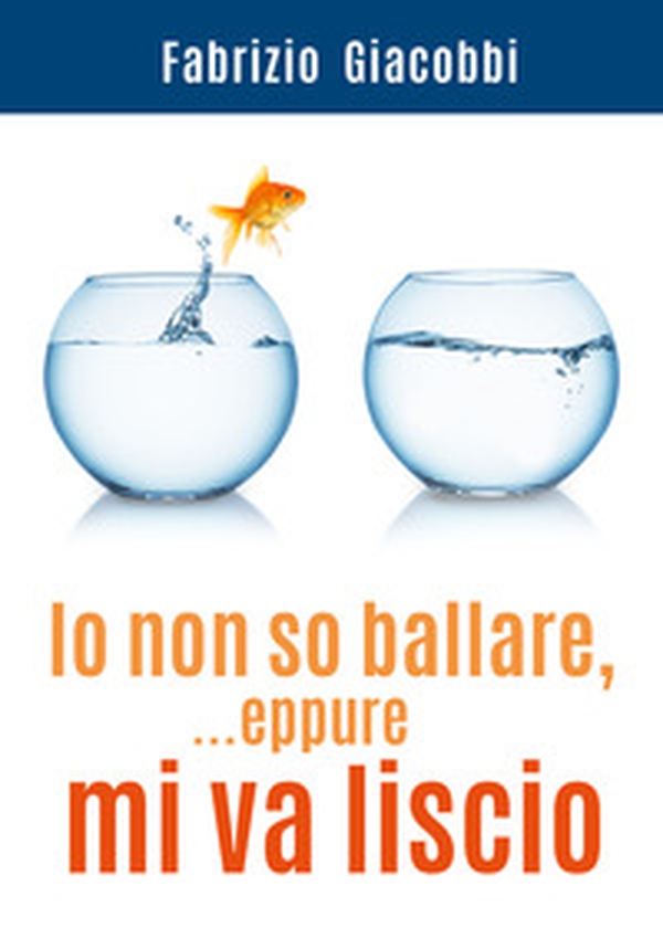 Io non so ballare, ...eppure mi va liscio - Librerie.coop Io non so ballare, ...eppure mi va liscio - Librerie.coop