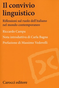 Il convivio linguistico. Riflessioni sul ruolo dell'italiano nel mondo contemporaneo - Librerie.coop