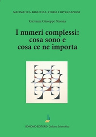 I numeri complessi: cosa sono e cosa ce ne importa - Librerie.coop