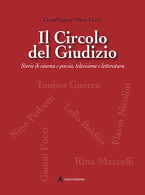 Il Circolo del Giudizio. Storie di cinema e poesia, televisione e letteratura - Librerie.coop