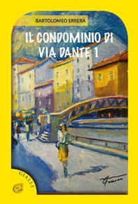 Il condominio di via dante, 1 - Librerie.coop Il condominio di via dante, 1 - Librerie.coop