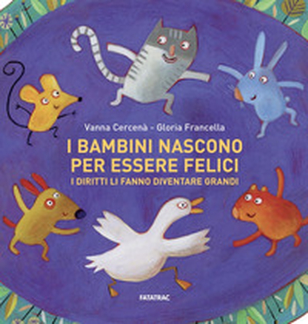 I bambini nascono per essere felici. I diritti li fanno diventare grandi - Librerie.coop