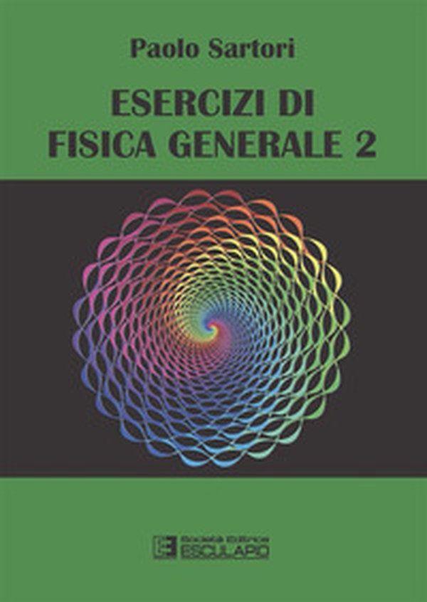 Esercizi di fisica generale 2 - Librerie.coop
