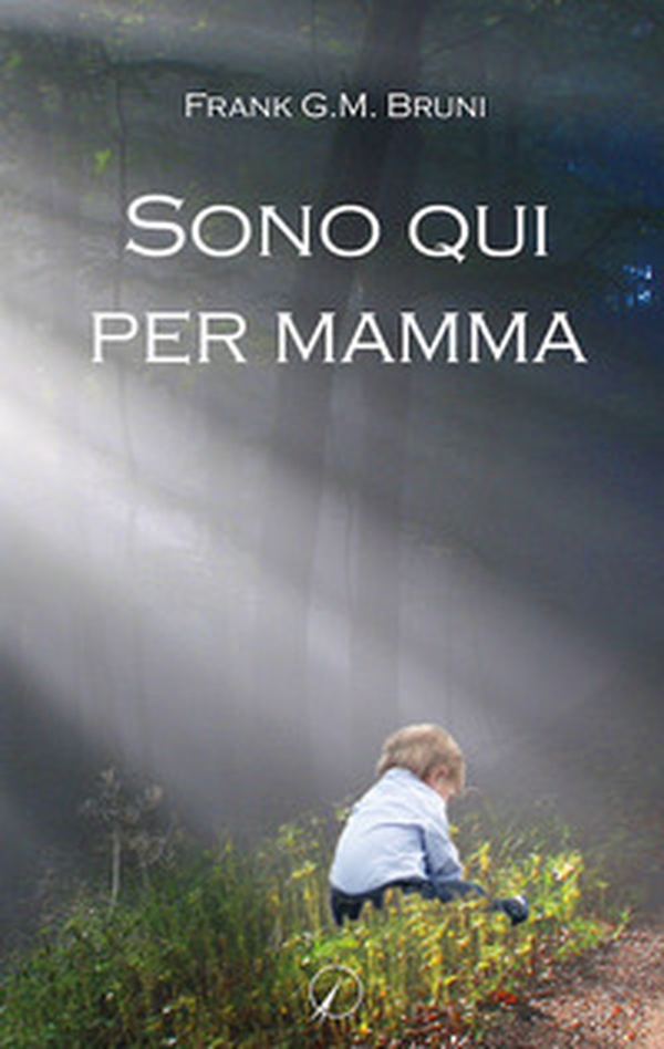 Sono qui per mamma - Librerie.coop Sono qui per mamma - Librerie.coop