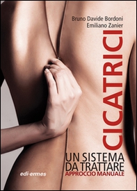 Cicatrici. Un sistema da trattare. Approccio manuale - Librerie.coop