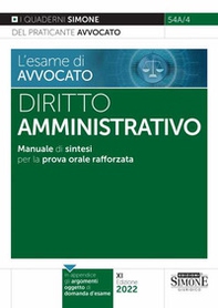 L'esame di avvocato. Diritto amministrativo. Manuale di sintesi per la prova orale rafforzata - Librerie.coop