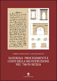 Materiali, procedimenti e costi della ricostruzione del '700 in Sicilia - Librerie.coop