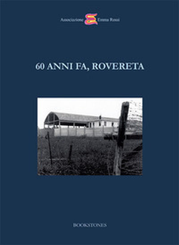 60 anni fa, Rovereta - Librerie.coop 60 anni fa, Rovereta - Librerie.coop