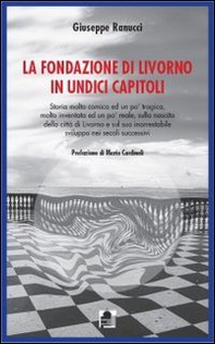 La fondazione di Livorno in undici capitoli - Librerie.coop