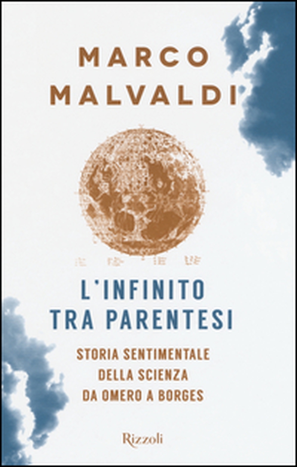 L'infinito tra parentesi. Storia sentimentale della scienza da Omero a Borges - Librerie.coop L'infinito tra parentesi. Storia sentimentale della scienza da Omero a Borges - Librerie.coop