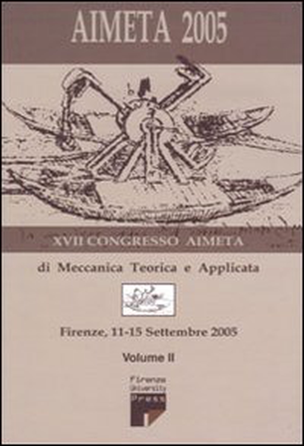 Aimeta 2005. Atti del 17° Congresso dell'Associazione italiana di meccanica teorica e applicata (Firenze, 11-15 settembre 2005) - Vol. 2 - Librerie.coop