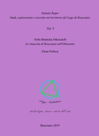 Sofia Branicka Odescalchi. La rinascita di Bracciano nell'Ottocento - Librerie.coop Sofia Branicka Odescalchi. La rinascita di Bracciano nell'Ottocento - Librerie.coop