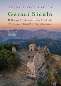 Guida fotografica Geraci Siculo. Il borgo medievale delle Madonie-Medieval Hamlet of the Madonie - Librerie.coop