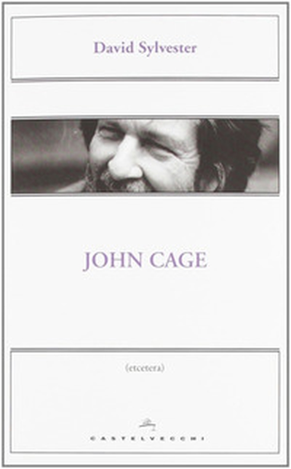 John Cage - Librerie.coop John Cage - Librerie.coop