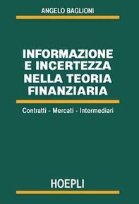 Informazione e incertezza nella teoria finanziaria - Librerie.coop Informazione e incertezza nella teoria finanziaria - Librerie.coop